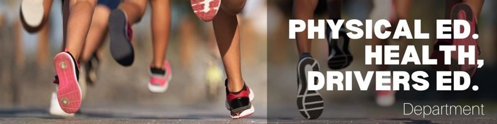 Image of people Running with title Physical Ed, Health, Drivers Ed. Image of people Running with title Physical Ed, Health, Drivers Ed.